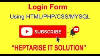 How to make login form using PHP/HTML/CSS/MYSQL Database