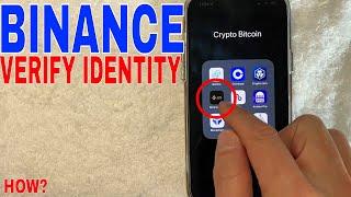  How To Verify Identity On Binance  