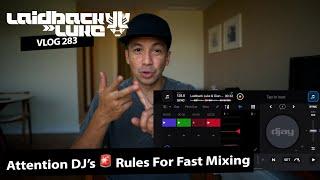 #283 Attention DJ's  Rules For Fast Mixing