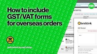 How To Include GST/VAT Forms for Overseas Orders - LEGO Bricklink & Brick Owl Series