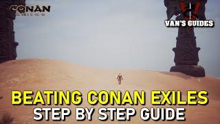 How to Beat Conan Exiles at Your Own Peril!