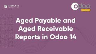 Aged Payable and Aged Receivable Reports in Odoo 14 | Odoo 14 Functional Videos