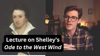 Lecture on Shelley's Ode to the West Wind