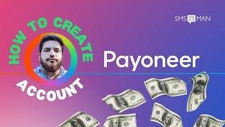 How To Create Payoneer Account In 2022? || Payoneer Account