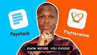 Paystack vrs Flutterwave - Payment Gateway to Choose