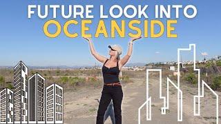 Exploring the Future: Oceanside, CA's Exciting Developments Unveiled!