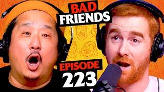 The Yellow Man with a Green Thumb | Ep 223 | Bad Friends