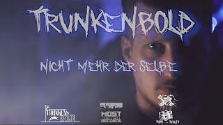 Trunkenbold - Nicht mehr der Selbe (prod. by Kingpint Respawn) OFFICIAL MUSICVIDEO