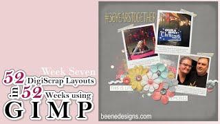 Week Seven of 52 DigiScrap Layouts in 52 Weeks using GIMP