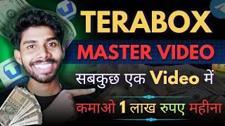 Terabox Master Class Earn up to 10000₹ Daily | Everything in 1 Single Video 