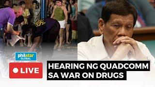 LIVE: House Quad Committee probes the alleged extrajudicial killings of the Duterte drug war