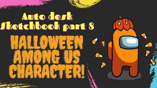 How to Draw Halloween Among Us Character -Autodesk Sketchbook Part 8