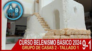 🟡 LECCIÓN 9-1 CURSO TALLER BELENISMO 2024 - GRUPO DE CASAS PARTE 2 Tallado 1