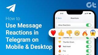 How to Use Message Reactions in Telegram on Mobile & Desktop | Emoji Reactions in Telegram
