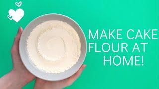 How to Make Cake Flour at Home with 2 Simple Ingredients!