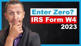 Should you enter zero on IRS Form W4 2023?