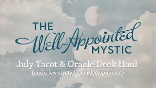 July Tarot & Oracle Deck Haul #deckhaul