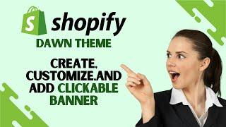 How to Customize and Add Clickable Banner in Shopify Dawn theme (Full Guide 2023)