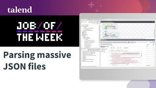 Parsing massive JSON files with Talend Studio