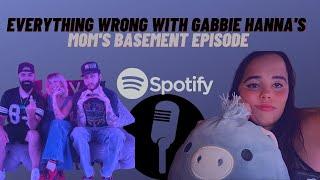 Everything Wrong with Gabbie Hanna's Mom's Basement Episode