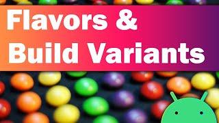 Android Build Variants & Flavors in Multi Module App - Tutorial