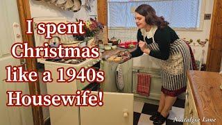 I spent Christmas like a 1940's Housewife!