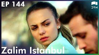 Zalim Istanbul - Episode 144 | Turkish Drama | Ruthless City | Urdu Dubbing | RP1Y