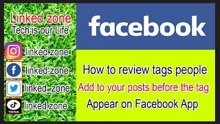 How to review tags people add to your posts before the tag appear on Facebook