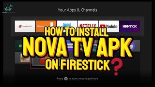 How to Install Nova TV APK on FireStick in 2024: Step-by-Step Guide!