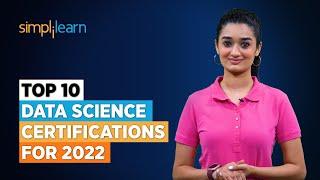 Top 10 Data Science Certifications for 2022 | Data Science Certification | Data Science |Simplilearn