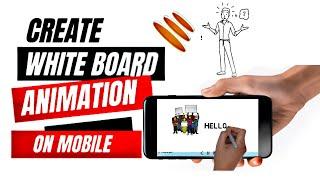 how to create white board animation on mobile for free