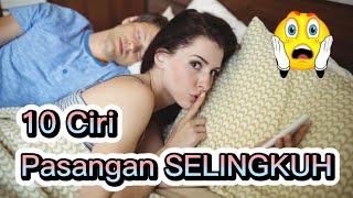 CIRI PASANGAN SELINGKUH - Tanda suami selingkuh - Ciri Wanita Selingkuh - ciri cowok selingkuh