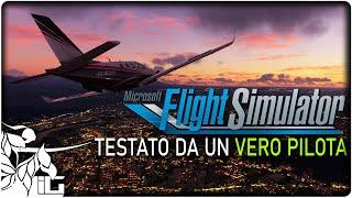 FLIGHT SIMULATOR 2020 ► Scopriamolo insieme ad un vero pilota