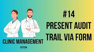 Clinic Management System | Present Audit Trail | Part-14