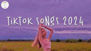 Tiktok songs 2024  Tiktok music 2024 ~  Tiktok viral songs