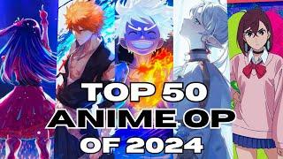 My Top 50 Anime Openings of 2024