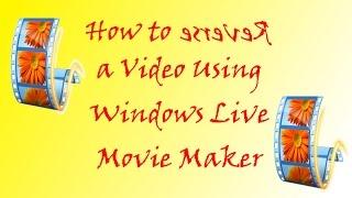 How to Reverse a Video using Movie Maker