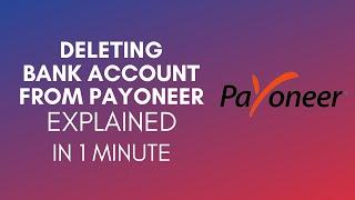 How To Delete Bank Account From Payoneer? (2024)