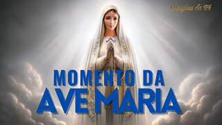 ️ MOMENTO DA AVE MARIA | Oração da Noite | 30 de Julho