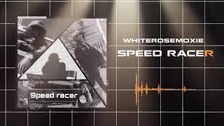 whiterosemoxie - SPEEDRACER (freestyle) @isitmalloy