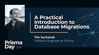 A Practical Introduction to Database Migrations - Tim Suchanek @ PrismaDay 2019