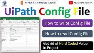 UiPath Config File|Configuration File in UiPath|UiPath Tutorial|UiPathRPA