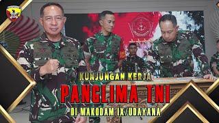 KUNJUNGAN KERJA PANGLIMA TNI DI MAKODAM IX/UDAYANA