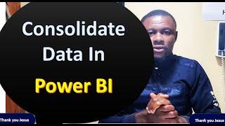 Easily  Consolidate Data  in Power Bi Using Append Queries Function