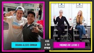 Alexis Omman | Viernes de Locos 2 | Yuridia Desmiente Embarazo | Pepe & Teo Opinan