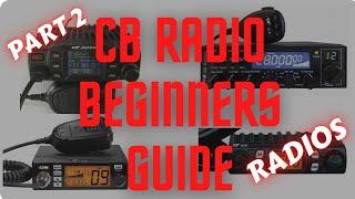 CB Radio Beginners Guide.  Part 2.  Choosing your first CB radio AM FM SSB.