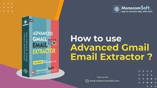 How to collect email addresses from Gmail mailbox? Monocomsoft