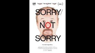 Sorry/Not Sorry FULL MOVIE -| DOCUMENTARY |