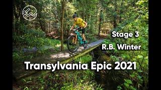 Transylvania Epic MTB 2021 | Day 3 R.B. Winter