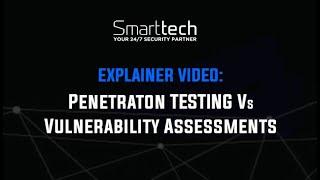 The Difference Between Penetration Testing and Vulnerability Assessments